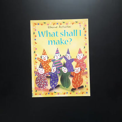 Usborne - What shall make?