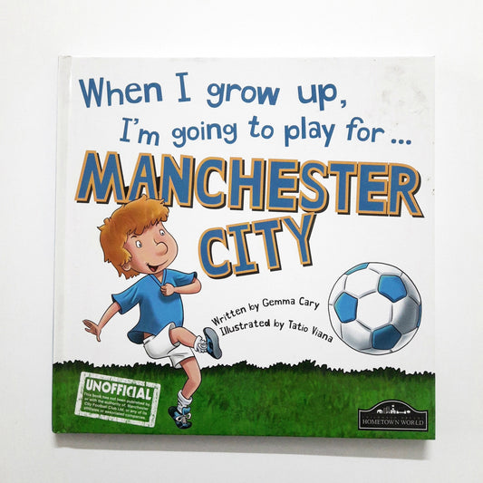 When I grow up, I am going to play for Manchester City